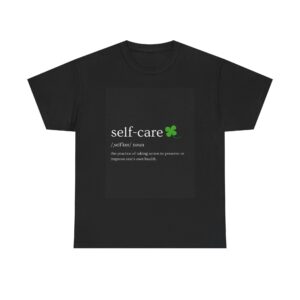 Self Care Definition T-Shirt Black | Mental Health Awareness Tee | Wellness Quote Shirt | Unisex Cotton Tee | Self Love Gift